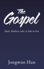 The Gospel : Mark, Matthew, Luke, & John in One - eBook