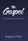 The Gospel : Mark, Matthew, Luke, & John in One - Book