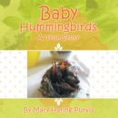 Baby Hummingbirds : A True Story - eBook