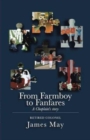 From Farmboy to Fanfares - Book