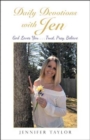 Daily Devotions with Jen : God Loves You . . . Trust, Pray, Believe - Book