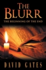 The Blurr : The Beginning of the End - Book