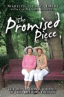 The Promised Piece : The Inspirational Journey of Two Lifelong Friends - Book