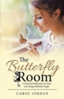 The Butterfly Room : A Personal Reflection on Grief and Being Suddenly Single - Book