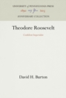 Theodore Roosevelt : Confident Imperialist - eBook