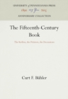 The Fifteenth-Century Book : The Scribes, the Printers, the Decorators - eBook