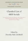 Classified List of 4800 Serials : Currently Received in the Libraries of the University of Pennsylvania and of Bryn Mawr, Haverford, and Swarthmore Colleges - Book