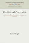 Creation and Procreation : Feminist Reflections on Mythologies of Cosmogony and Parturition - eBook