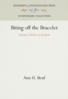 Biting off the Bracelet : A Study of Children in Hospitals - eBook