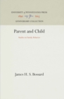 Parent and Child : Studies in Family Behavior - Book