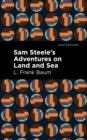 Sam Steele’s Adventures on Land and Sea - Book