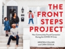 The Front Steps Project : How Communities Found Connection During the COVID-19 Crisis - Book