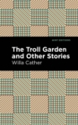 The Troll Garden And Other Stories - eBook