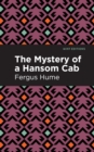 The Mystery of a Hansom Cab : A Story of One Forgotten - eBook