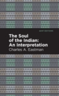 The Soul of an Indian: : An Interpetation - Book