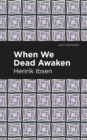 When We Dead Awaken - eBook