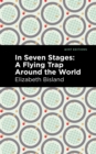 In Seven Stages : A Flying Trap Around the World - Book