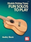 Ukulele Picking Tunes : Fun Solos to Play - Book