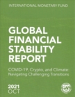Global Financial Stability Report, October 2021 : COVID-19, Crypto, and Climate: Navigating Challenging Transitions - Book
