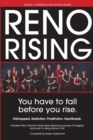 Reno Rising : You Have to Fall Before You Rise - Book