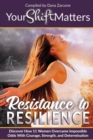 Your Shift Matters : Resistance to Resilience - Book
