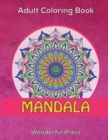 MANDALA Adult Coloring Book - 50 Beautiful Classic Mandalas to Relieve Stress and to Achieve a Deep Sense of Calm and Well-Being - Book