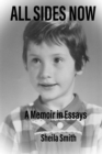 All Sides Now : A Memoir in Essays - Book