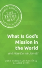 What Is God's Mission in the World and How Do We Join It? - Book