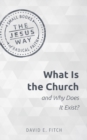 What Is the Church and Why Does It Exist? - Book