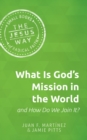 What is God's Mission in the World and How Do We Join It? - eBook