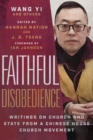 Faithful Disobedience – Writings on Church and State from a Chinese House Church Movement - Book