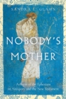 Nobody`s Mother – Artemis of the Ephesians in Antiquity and the New Testament - Book