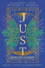 Just Discipleship : Biblical Justice in an Unjust World - Book