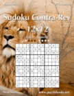 Sudoku Contra-Rey 12x12 - De Facil a Experto - Volumen 3 - 276 Puzzles - Book