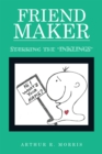 Friend Maker : Starring the "Inklings" - eBook