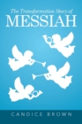 The Transformation Story of Messiah - Book