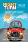 Right Turn : The Coastal Academy for Driver Education Training and Safety - eBook