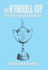 The O'Farrell Cup : The Quest for the Holy Grail of Riverina Cricket - Book