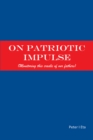 On Patriotic Impulse : (Monitoring This Cradle of Our Fathers) - eBook