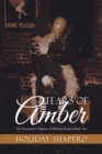 Tears of Amber : The Iconoclastic Memoirs of Holiday Shapero Book Two - eBook