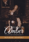 Tears of Amber : The Iconoclastic Memoirs of Holiday Shapero Book Two - Book