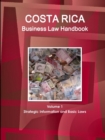 Costa Rica Business Law Handbook Volume 1 Strategic Information and Basic Laws - Book