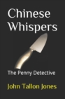 Chinese Whispers : The Penny Detective 5 - Book
