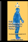 The Dimensional Immortality Toolkit : An Exceptional Guide to Immortal Life - Book