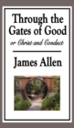 Through the Gates of Good, or Christ and Conduct - Book