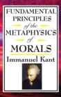 Fundamental Principles of the Metaphysics of Morals - Book