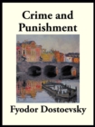 Crime and Punishment : A Novel in Six Parts - eBook