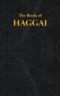 Haggai : The Book of - Book