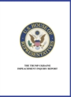 US House of Representatives : The Trump-Ukraine Impeachment Inquiry Report - Book