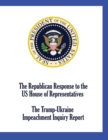 The Republican Response to the US House of Representatives Trump-Ukraine Impeachment Inquiry Report - Book